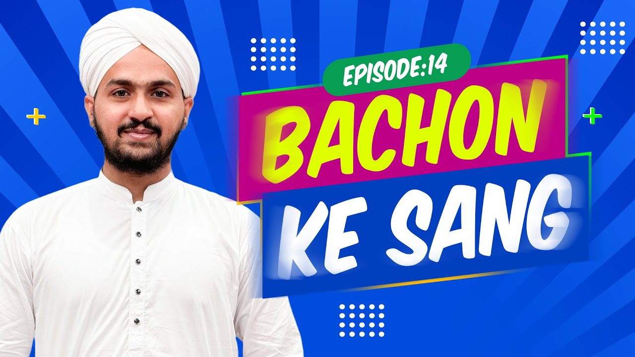 Bachon Ke Sang Episode 14